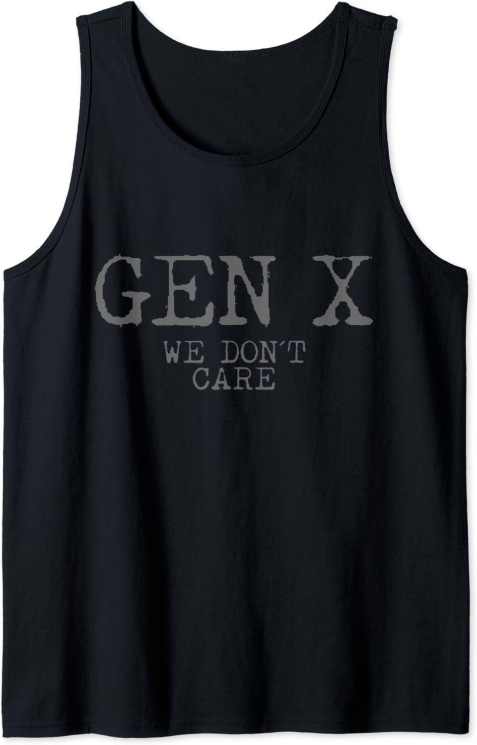 Gen X We Don'T Care Funny Generation X Tank Top