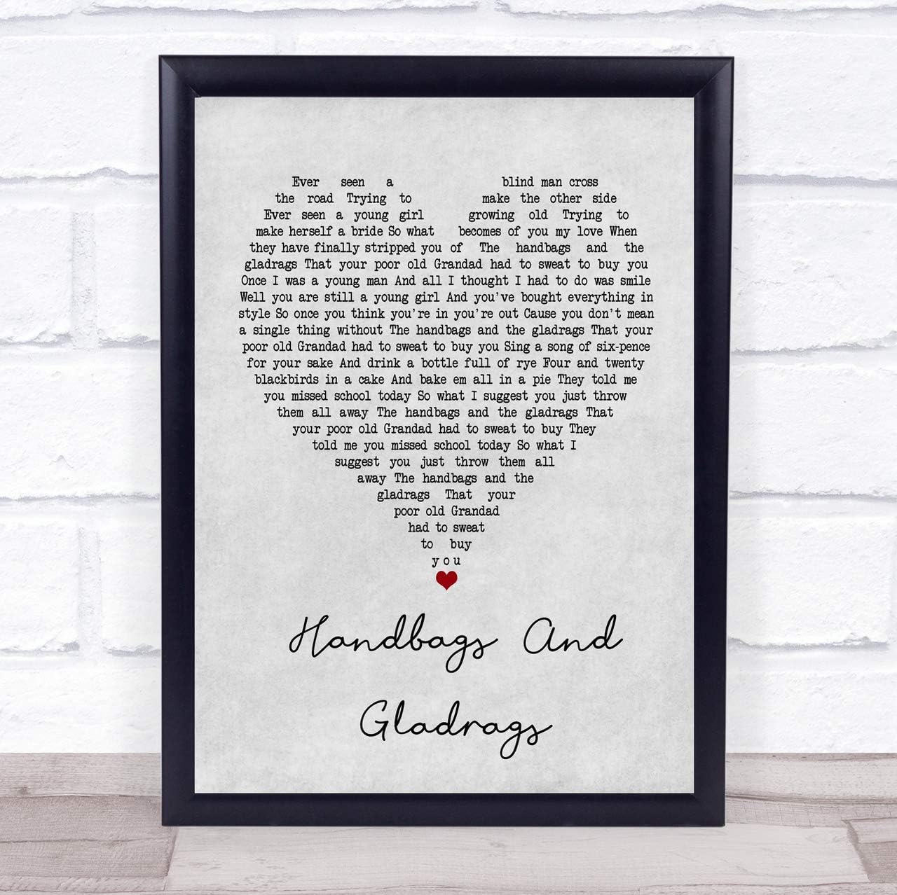 Handbags And Gladrags Grey Heart Quote Song Lyric Music Poster Gift Present Art Print