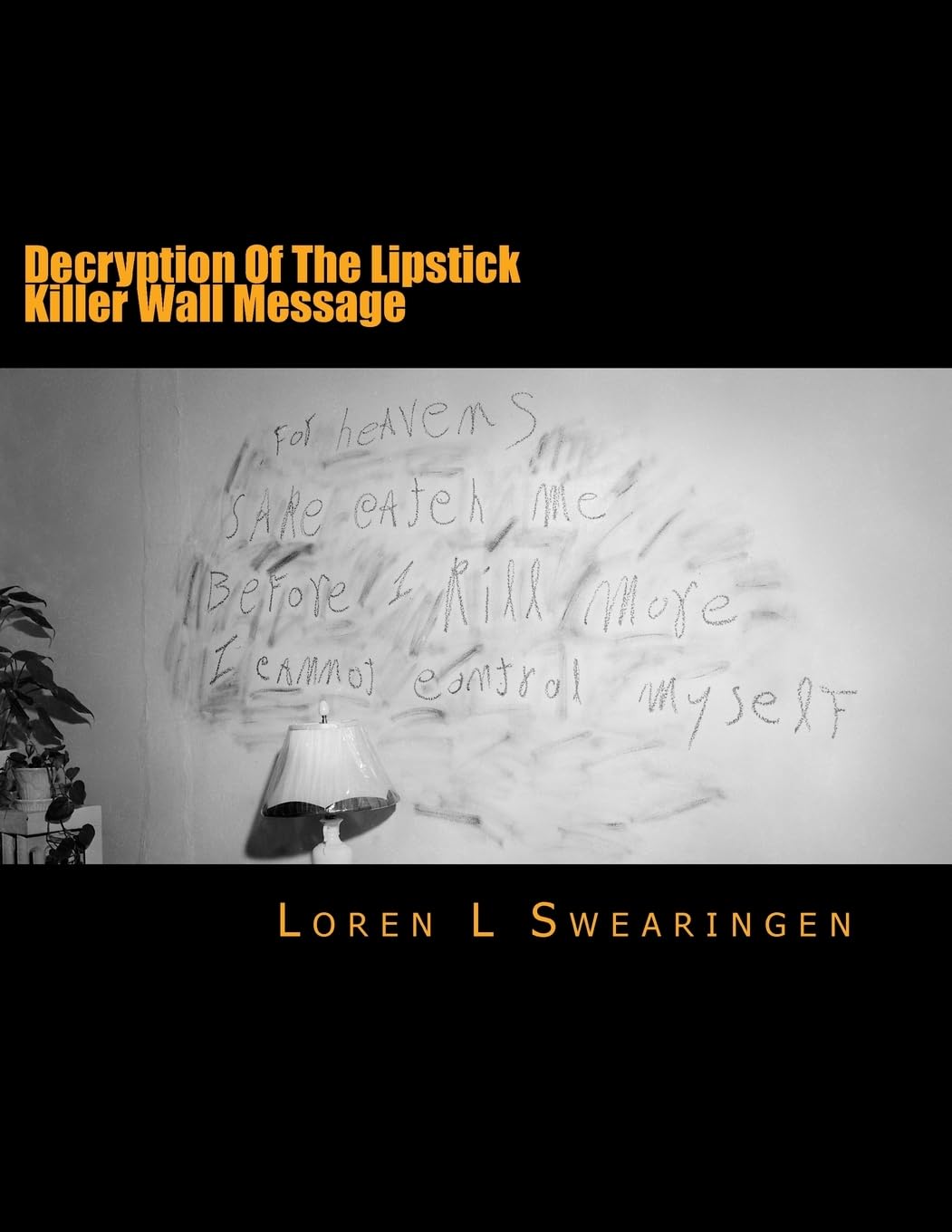 Decryption Of The Lipstick Killer Wall Message