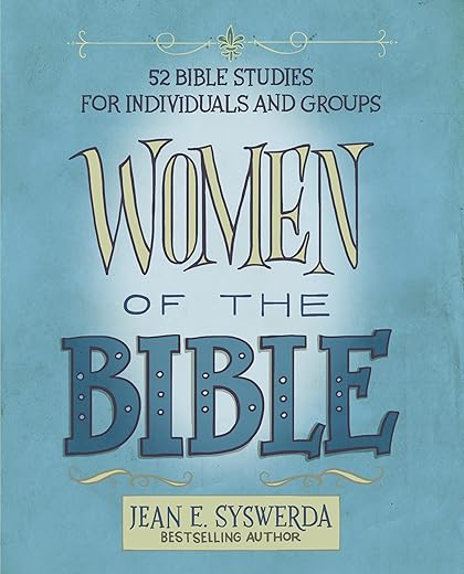 Women Of The Bible: 52 Bible Studies For Individuals And Groups