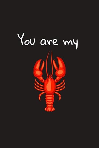 You Are My Lobster: Perfect Gift For The Person You Love | Ruled Lined Composition Notebook