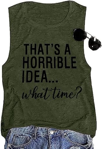 Thats A Horrible Idea What Time T Shirt Womens Cute Funny Saying Letter Print Party Shirt Graphic Tee Tops